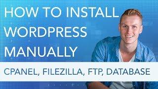 Install Wordpress Manually | FTP Database PhpMyAdmin