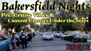 Bakersfield Nights:  Custom Classics Under the Stars, Pre-Cruising Vibes