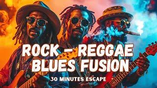 Bluesy Rock-Reggae Fusion | Chill Instrumental 25 Minutes Escape