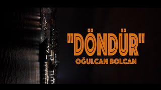 Oğulcan Bolcan - Döndür (Tezgah Film Soundtrack)