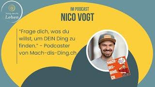 MUTIGdurchsLEBEN #26 mit Nico Vogt - Podcaster von Mach-dis-Ding.ch