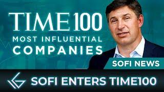 SOFI STOCK TOP 100 MOST INFLUENTIAL COMPANIES [TIME MAGAZINE] | SoFi Breaking News!