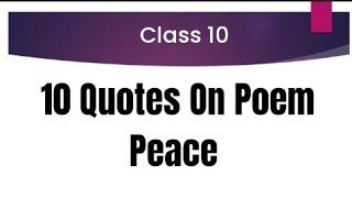 Quotes for Peace Poem, Summary / For Class 10 Board Exam / Summary Quotes