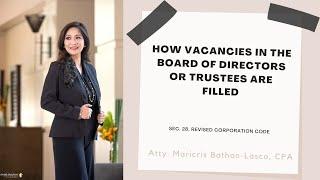 How vacancies in the Board of Directors/Trustees are filled (Section 28, Revised Corporation Code)