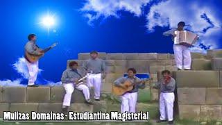 Mulizas Domainas -  Estudiantina Magisterial (Video Oficial)