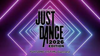 Just Dance 2026 Edition - Full Songlist (My Guesses)