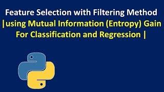 Feature Selection Based on Mutual Information Gain for Classification | Filter Method