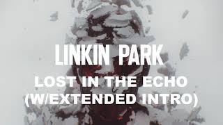 Linkin Park - Lost In The Echo (w/Extended Intro)