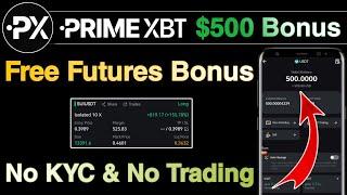 PrimeXBT Exchange FREE $500 Futures Bonus!  Grab Your Crypto Loot TODAY!