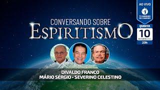 Divaldo Franco, Mário Sérgio e Severino Celestino • Conversando Sobre Espiritismo