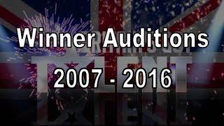 Winner of Britain's Got Talent Auditions Compilation 2007 - 2016