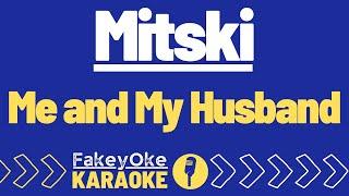 Mitski - Me and My Husband [Karaoke]