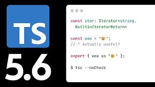 Top 5 NEW Features in TypeScript 5.6