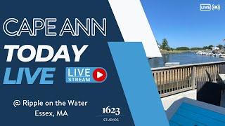 Cape Ann Today - LIVE at Ripple on the Water