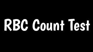 Red Blood Cell Count Test | RBC Count Test | High & Low RBC |