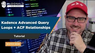 How to Use Kadence Advanced Query Loops with Advanced Custom Fields (ACF) Relationships Fields