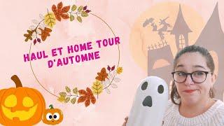 Haul et home tour d'automne 