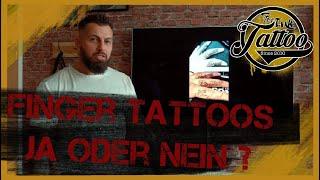 Finger Tätowieren lassen ? Sinnvoll oder Quatsch ? Fingertattoo