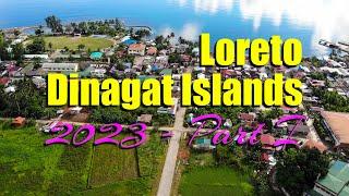 LORETO DINAGAT ISLANDS 2023 - Part 1