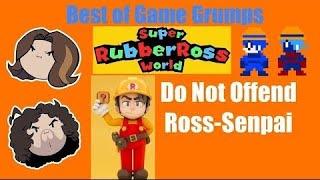 Best of Game Grumps: Super RubberRoss World