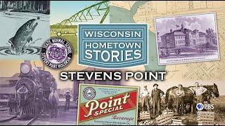 Wisconsin Hometown Stories: Stevens Point