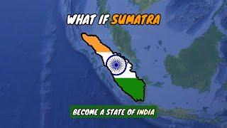 What if Sumatra Was A State of India | Country Comparison | Data Duck 2.o