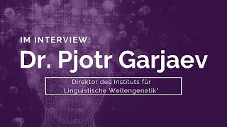 ExtremNews unterwegs: Interview mit Dr. Pjotr Garjaev über die Wellengenetik