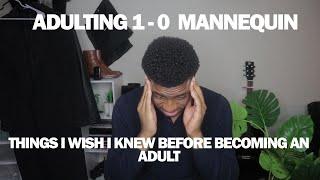 Things I wish I knew before becoming an adult || ADULTING vs MANNEQUIN the series.