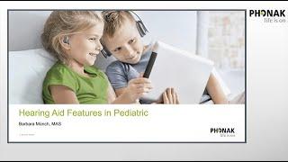 Hearing Aid Features in Pediatric