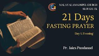 21 Days Fasting Prayer | Day 1, Evening | 04th Nov 2024 | Pr. Jaies Pandanad