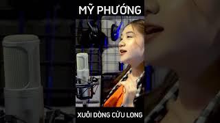 XUÔI DÒNG CỬU LONG - MỸ PHƯỚNG (Cover) #shorts  #giabinentertainment