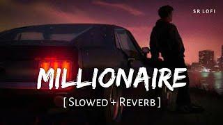 Millionaire (Slowed + Reverb) | Yo Yo Honey Singh | Glory | SR Lofi