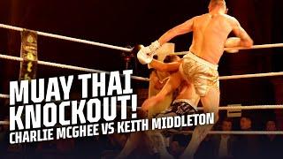 MUAY THAI KNOCKOUT  Charlie McGhee vs Keith Middleton | Road to Rebellion | Full Fight Replay