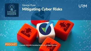 InfoSec Insider Podcast - Mitigating Cyber Risks