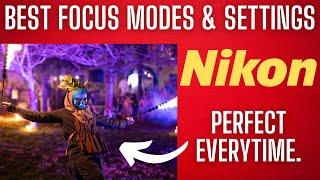 Best Nikon AF Modes and settings for Perfect Auto focus everytime.