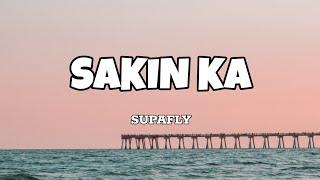 Sakin Ka - Supafly (Lyrics)