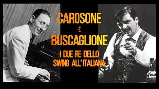 CAROSONE e BUSCAGLIONE: i due re dello swing all'italiana.