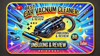 Best Car Vacuum Cleaner? Unboxing & Detailed Review