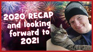 2020 RECAP AND LOOKING FORWARD TO 2021