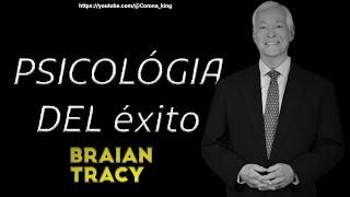 La Psicologia del Logro: Descubre los Secretos de Brian Tracy