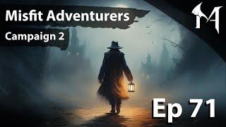 Into the Mists | Misfit Adventurers | Campaign 2, Episode 71