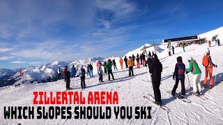 Which slopes should you ski - Zillertal Arena