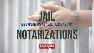 Jail House Notarizations