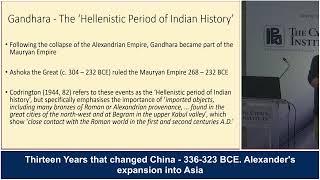 Thirteen Years that changed China - 336-323 BCE. Alexander's expansion into Asia