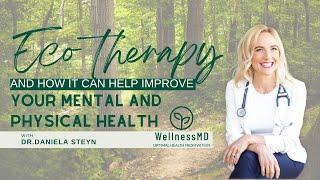 How ecotherapy benefits mental and physical health.