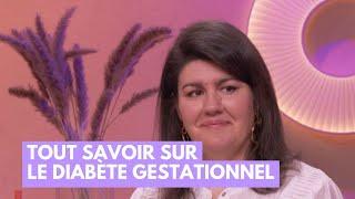 Tout savoir sur le diabète gestationnel - La Maison des maternelles #LMDM