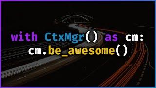 Context managers are UNDERRATED