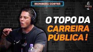 QUAL É O CARGO PÚBLICO MAIS COBIÇADO? – IRONBERG PODCAST CORTES