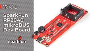 Product Showcase: SparkFun RP2040 mikroBUS Development Board