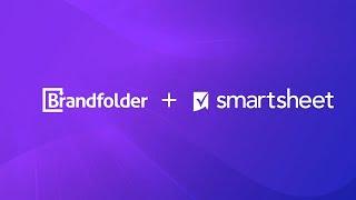 Brandfolder + Smartsheet | ENGAGE 2020